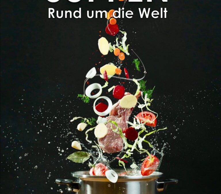 Suppen – Rund um die Welt